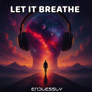 Let It Breathe by Endlessly