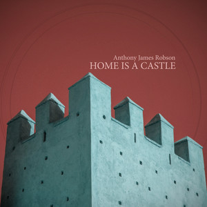 Home Is A Castle