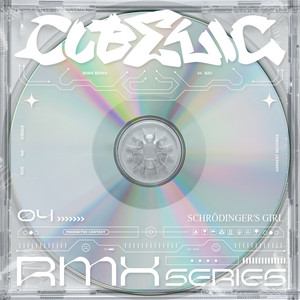 CUBΣLIC — Schrödinger's girl (REMIX) (2026)