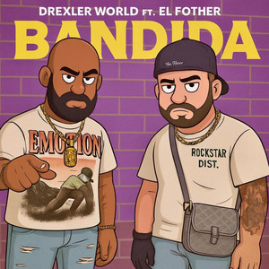 BANDIDA by Drexler World, El Fother