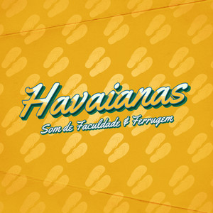 Som de Faculdade & Ferrugem - Havaianas