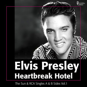 Heartbreak Hotel (The Sun & RCA Singles A & B Sides, Vol.1