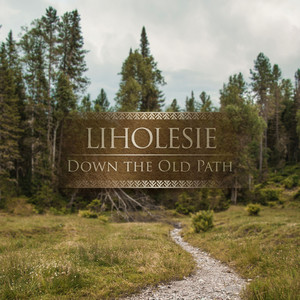 Down the Old Path by Liholesie