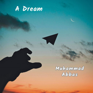A Dream by Muhammad Abbas