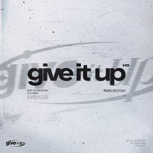 Give It Up by Hard Destiny