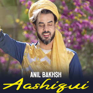 Anil Bakhsh - Kawam Sta Aashiqui