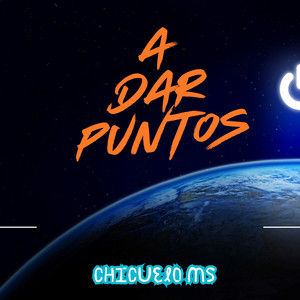 A Dar Puntos by Chicuelo Ms
