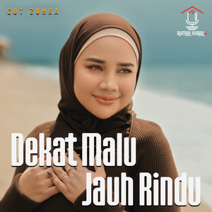 Dekat Malu Jauh Rindu by Cut Zuhra