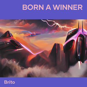 Brito - Born a Winner