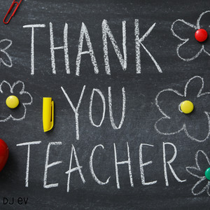 DJ EV - Thank You Teacher