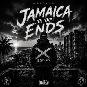 JAMAICA TO THE ENDS by S6BOY