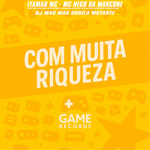 Com Muita Riqueza