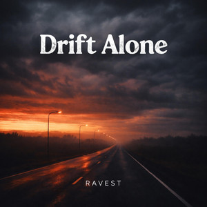 Drift Alone by RAVEST