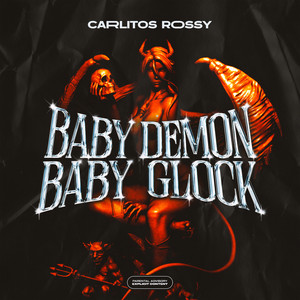 BABY DEMON, BABY GLOCK by Carlitos Rossy