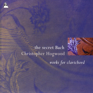 The Secret Bach: Works for Clavichord cover