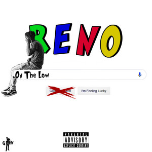 ON THE LOW (IM THE MAN) by FAMOUS RENO