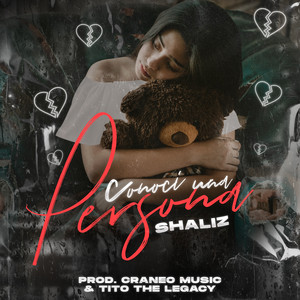 Shaliz - Conocí Una Persona