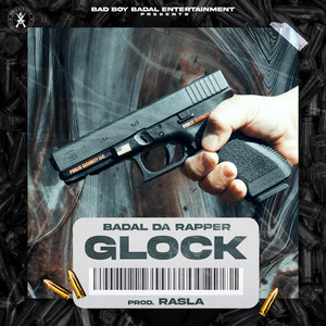 GLOCK by Badal Da Rapper, RASLA