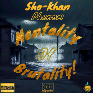 Mentality of Brutality by Sho-Khan