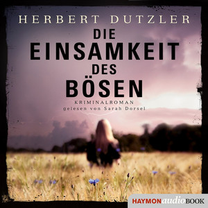Die Einsamkeit des Bösen (Kriminalroman)