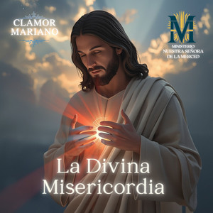 Oración de la Divina Misericordia by Clamor Mariano, Ministerio Nuestra Señora De La Merced