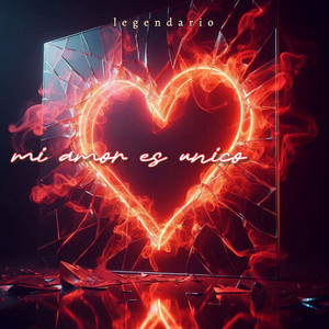 mi amor es unico by Legendario