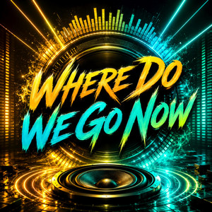 Where Do We Go Now by GroNzly