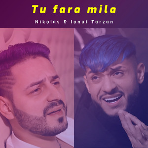 Nikolas & Ionut Tarzan - Tu Fara Mila