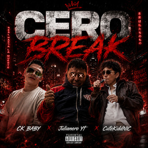 Cero Break by Ck baby, Julianero Yt, CuteKiddNIC
