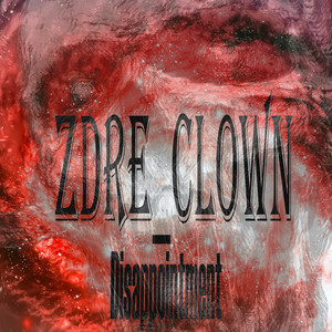 zdre Clown - Disappointment