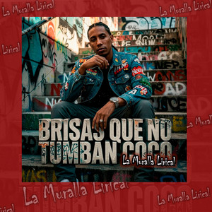 Brisas Que No Tumban Coco by La Muralla Lirical