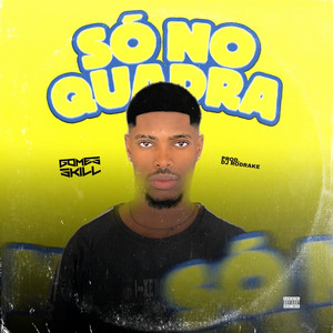 Gomes Skill - Só No Quadra