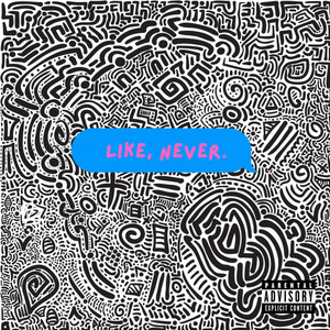 Like, Never. by Risqkae