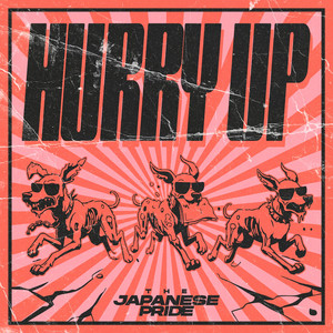 HURRY UP by THE JAPANESE PRIDE