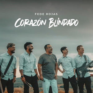 Fede Rojas - Corazón Blindado
