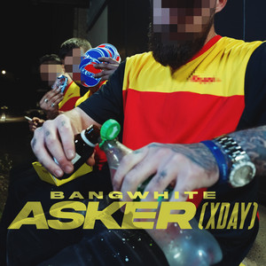 ASKER (XDAY) by BANGWHITE, X WAVE