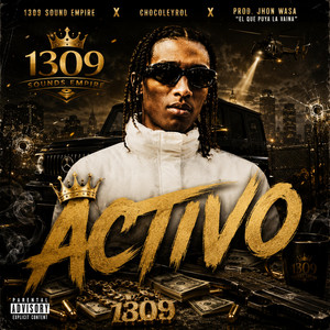 ACTIVO by 1309 SOUND EMPIRE, CHOCOLEYROL, JHON WASA 