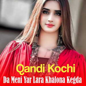 Qandi Kochi - Wara Kho Na Yama Che Sangay Mata Homo