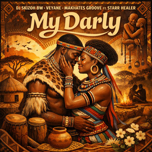 My Darly (feat. Starr Healer) by Dj Skizoh BW, Veyane, Makhates Groove, Starr Healer
