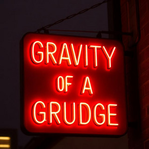 Gravity of a Grudge by Beaux Starling