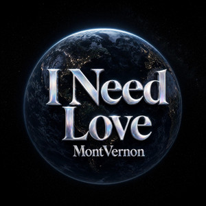 I Need Love by MontVernon