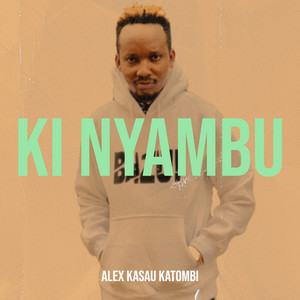 Alex Kasau (Katombi) - Ki Nyambu