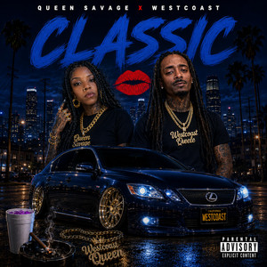 classic by Westcoast Cizzle, Queen Savage