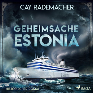 Geheimsache Estonia (Historischer Roman)