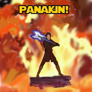 Panakin! (They have the High Ground)
