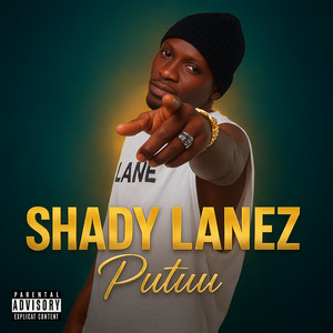 Shady Lanez - PUTUU