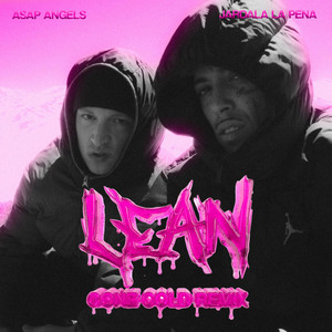 LEAN GONE COLD rmx by Jardala Lapena, ASAP ANGELS