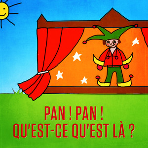 Pan! Pan! Qu'est-ce qu'est là? - Single