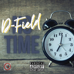 No Time by D-Field