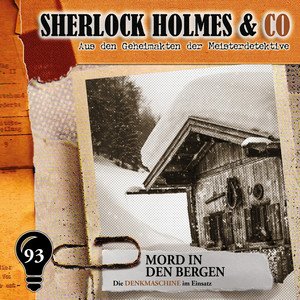 Teil 4 - Folge 93: Mord in den Bergen by Sherlock Holmes & Co, Markus Duschek, Martin Keßler, Norbert Langer, Holger Löwenberg, Katja Brügger, Marcel Mann, Jessica Neumann, Tilmar Kuhn, Magdalena Höfner, Marc Schülert, Lutz Mackensy